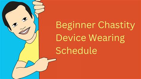 chastity training video|Beginner Chastity Device Wearing Schedule .